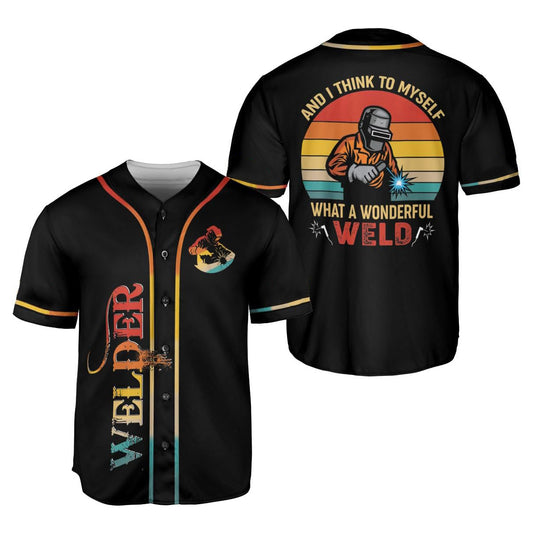 And I Think To Myself What A Wonderful Weld Welder Baseball Jersey